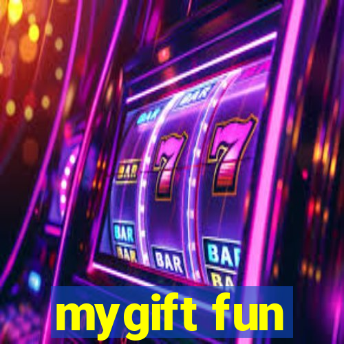 mygift fun